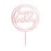  Akryylinen kakkukoriste - Happy birthday, ruusukulta, 17cm